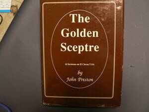 送料最安 230円 B6版134：The Golden Sceptre by John Preston （6 Sermons on ⅡChron.7:14）　