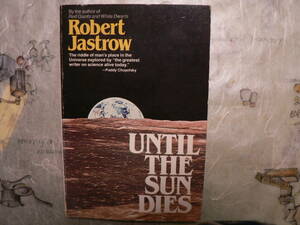 送料最安 180円 A5版127：UNTIL THE SUN DIES　by Robert Jastrow　