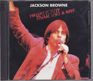 JACKSON BROWNE - I'M HOLD OUT & BEST /中古2CD！65574