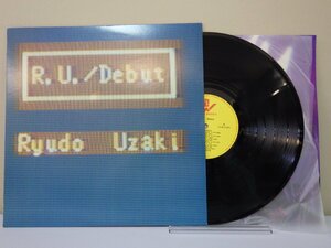 LP レコード RYUDO UZAKI 宇崎竜童 R U DEBUT 【E+】 M3419E