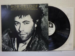 LP レコード BOB GELDOF ボブ ゲルドフ DEEP IN THE HEART OF NOWHERE ディープ イン ザ ハート オブ ノーウェア 【E+】 E9019A