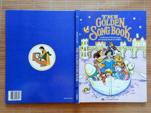 ◎.　THE GOLDEN SONG BOOK: A Collection of Favorite Songs and Singing Bames for Children (子供のための歌 ピアノソロ楽譜)