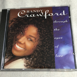 RANDY CRAWFORD「Through The Eyes Of Love」＊1992年リリース・10thアルバム　・プロデュース：Michael J. Powell、渡辺貞夫　他