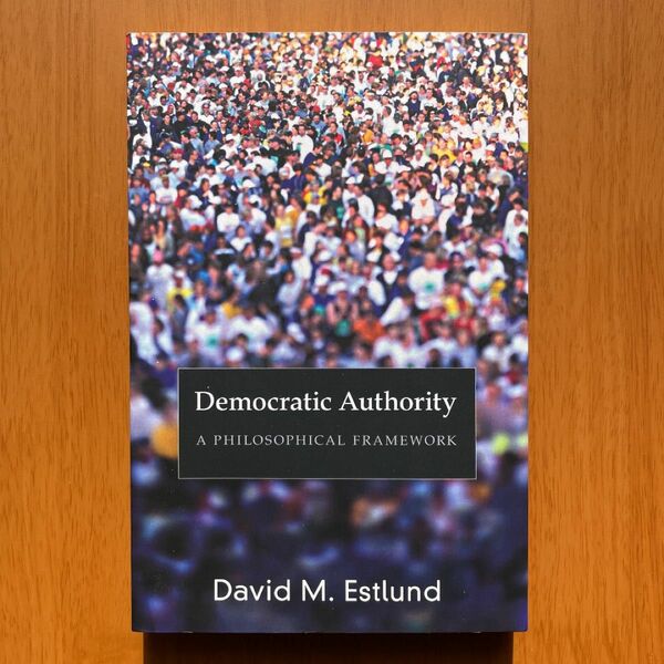 David Estlund, Democratic Authority