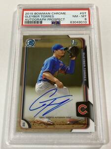 ＜PSA8鑑定済＞■G.トーレス(TORRES) 直筆サインルーキーカード■2015 1st BOWMAN CHROME AUTOGRAPH PROSPECT / JUDGE・大谷(OHTANI)・SOTO