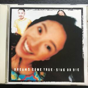 CD／ドリームズ・カム・トゥルー／SING OR DIE／Jポップ