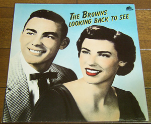 THE BROWNS - LOOKING BACK TO SEE - LP/50's,カントリー,Looking Back To See,Rio De Janeiro,You Thought I Thought,Bear Family Records