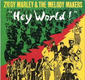 Ziggy Marley & The Melody Makers - Hey World　 E098