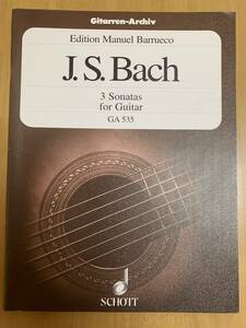 3 Sonatas for Guitar : BWV 1001/ 1003/ 1005 J.S.Bach バッハ ギターの為の3つのソナタ マヌエル・バルエコ編