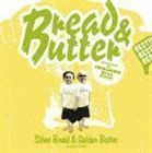 シルバーブレッド＆ゴールデンバター アーリーベスト1972-1981 BREAD ＆ BUTTER