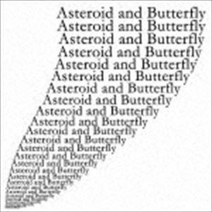 Asteroid and Butterfly（生産限定盤） やのとあがつま