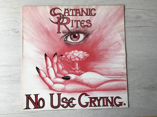 SATANIC RITES NO USE CRYING UK盤