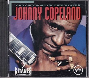 CD Johnny Copeland Catch Up With The Blues ジョニー・コープランド 輸入盤