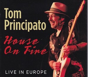 CD Tom Principato House On Fire LIVE IN EUROPE 輸入盤