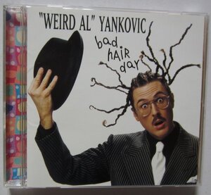 【送料無料】Bad Hair Day Weird Al Yankovic ヤンコビック・パラダイス アル・ヤンコヴィック 日本盤 歌詞・日本語対訳・解説