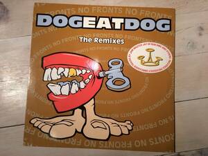 レコード/12インチ ★DOG EAT DOG★NO FRONTS THE REMIXES(ROADRUNNER)