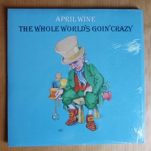 APRIL WINE「THE WHOLE WORLD’S GOIN’ CRAZY」米ORIG [LONDON] シュリンク美品