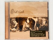 即決CD Un-cut / the un-calculated some / Midnight , Skin II Skin / アルバム レア Z17_画像1