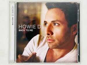 即決CD+DVD HOWIE D BACK TO ME / ハウィー・ディー / 100 , Going Going Gone , Lie To Me アルバム Z32