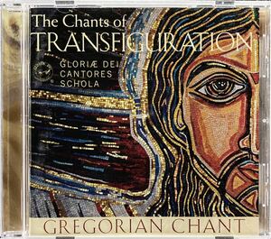 CD/ グレゴリアン・チャント / The Chants of Transfiguration / グローリエ・デイ・カントレス・スコラ