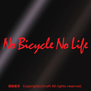 No Bicycle No Life/ステッカー（15cm/赤）屋外耐候素材、自転車、サイクリング//