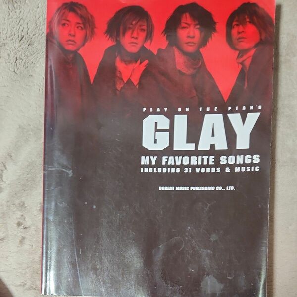 GLAY　MY　FAVORITE　SONGS楽譜