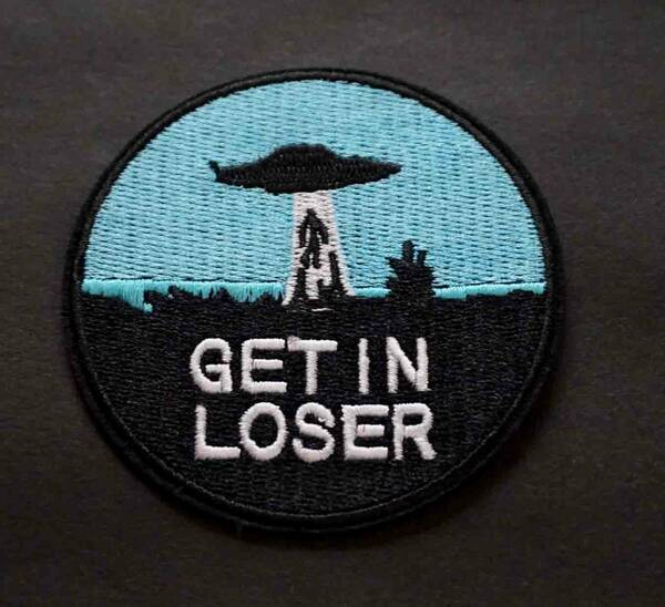 GIL円型捕獲UFO■　円風景US未確認飛行物体■#881 『GET IN LOSER』 ■新品■ 宇宙人 UFO ■刺繍ワッペン■ファッション■衣類・衣服DIY