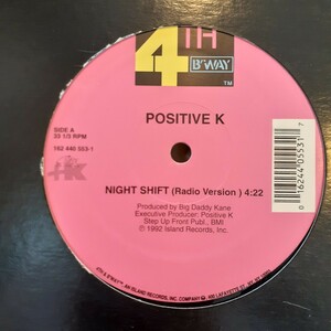 POSITIVE K / NIGHT SHIFT / ONE TO THE HEAD /90'S HIP HOP,BIG DADDY KANE,JAZZY JAY