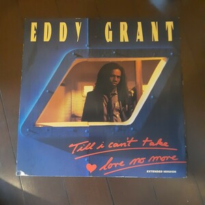 EDDY GRANT / TILL CAN'T TAKE LOVE NO MORE / CALIFORNIA STYLE /JOE CLAUSELL,TIMMY,DJ HARVEY