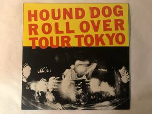 30811S 12inch LP★ハウンド・ドッグ/HOUND DOG/ROLL OVER TOUR TOKYO★23AH 1449