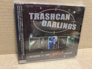 TRASHCAN DARLINGS【EPISODE 1 THE LIPSTICK MENACE】パンク天国/PUNK/GLAM/HANOI ROCKS/JOHNNY THUNDERS