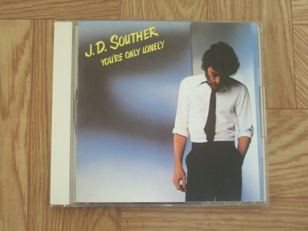 【CD】J.D.サウザー J.D.SOUTHER / ユア・オンリー・ロンリー　国内盤