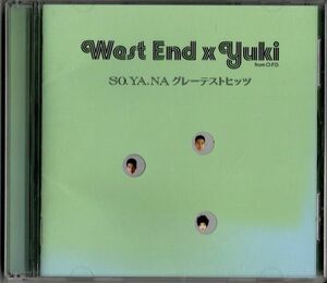 CD★West End x Yuki from O.P.D／SO.YA.NA グレーテストヒッツ