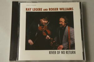 Ray Legere & Roger Williams / River of No Return