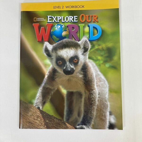 LEVEL 2 WORKBOOK EXPLORE OUR World 