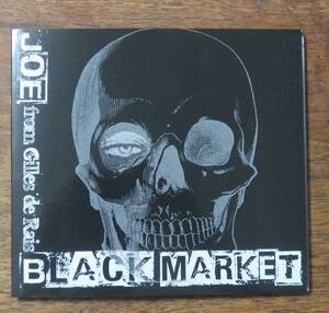 ＢＬＡＣＫ ＭＡＲＫＥＴ／ＪＯＥ （Ｇｉｌｌｅｓ ｄｅ Ｒａｉｓ）