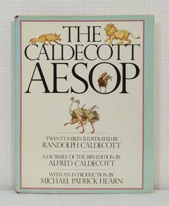 児■ コールデコットのイソップ童話絵本 The Caldecott Aesop : twenty fables a facsimile of the 1883 edition lib. bdg Doubleday