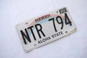 ★ハワイ直輸入★本物 ナンバープレート／ライセンスプレート 中古★NTR 794／ハワイアン雑貨／HAWAII/ALOHA STATE/