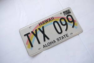 ★ハワイ直輸入★本物 ナンバープレート／ライセンスプレート 中古★TYX 099／ハワイアン雑貨／HAWAII/ALOHA STATE/