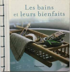 ■ARTBOOK_OUTLET■ 51-032 ★ おしゃれなフランスの本 入浴とその効能 LES BAINS ET LEURS BIENFAITS ハードカバー Flammarion 美品