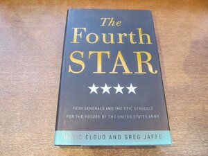 2308MK●洋書「The Fourth Star: Four Generals and the Epic Struggle for the Future of the United States Army」著:Jaffe&Cloud/2009