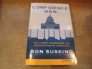 2308MK●洋書「Confidence Men: Wall Street, Washington, and the Education of a President」著:Ron Suskind/2011/Harper