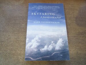 2308MK●洋書「Skyfaring: A Journey with a Pilot」著:Mark Vanhoenacker/2015/vintage departures