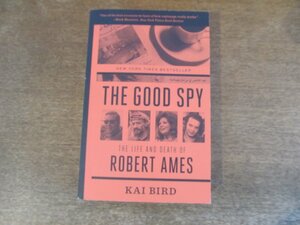 2308MK●洋書「The Good Spy: The Life and Death of Robert Ames」著:Kai Bird/2014/broadway books