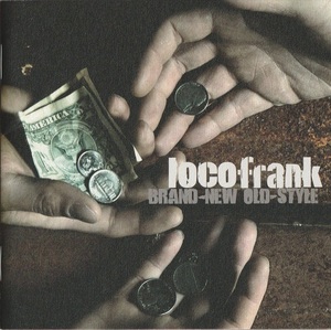 01-01【即決】★送料無料★新品ケース付★locofrank(ロコフランク)★BRAND NEW OLD STYLE★2008年★木下正行★森勇介★笹原達也★