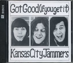 【新品CD】 KANSAS CITY JAMMERS / Got Good (if you get it) plus Tracks