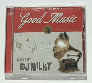 DJ Milky『Good Music - JAZZY HIP HOP MIX-』人気ミックスCD