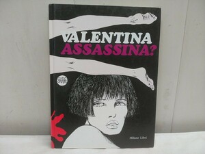 激レア!!　レターパックP／イタリア語 漫画 バレンティナシリーズ【 VALENTINA ASSASSINA? 】中古品 223ページ ハードカバー 希少