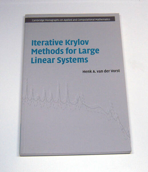 Iterative Krylov Methods for Large Linear Systems (共役勾配法 大規模連立一次方程式 クリロフ部分空間 シミュレーション)