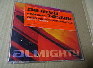 CD■ Deja Vu Featuring Tasmin　/　WHEN YOU SAY NOTHING AT ALL　デジャヴ　タスミン